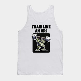 Train Like an Orc - Cartoon - Fantasy Tank Top